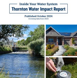 Cover of the Inside Your Water System Thornton Water Impact Report, published October 2024 (covering data from 2023).